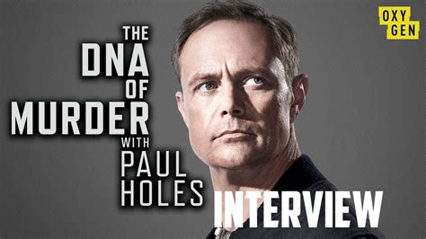 The Dna Of Murder Paul Holes Interview Oxygen Network Youtube