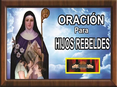 OraciÓn De Santa MÓnica Para Los Hijos Rebeldes Esoterismo Ayuda