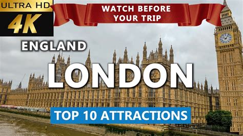 4k London Top 10 Attractions 2023 London Trip London Attractions