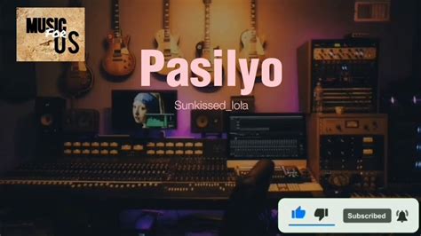 pasilyo sunkissed lola youtube