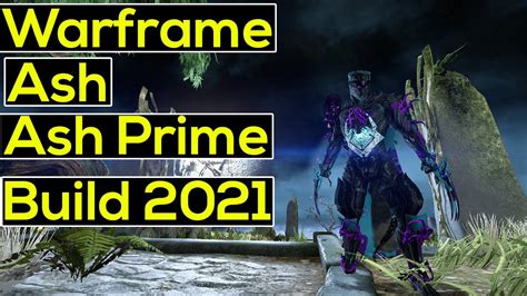 Warframe Ash Ash Prime Builds 2021 YouTube