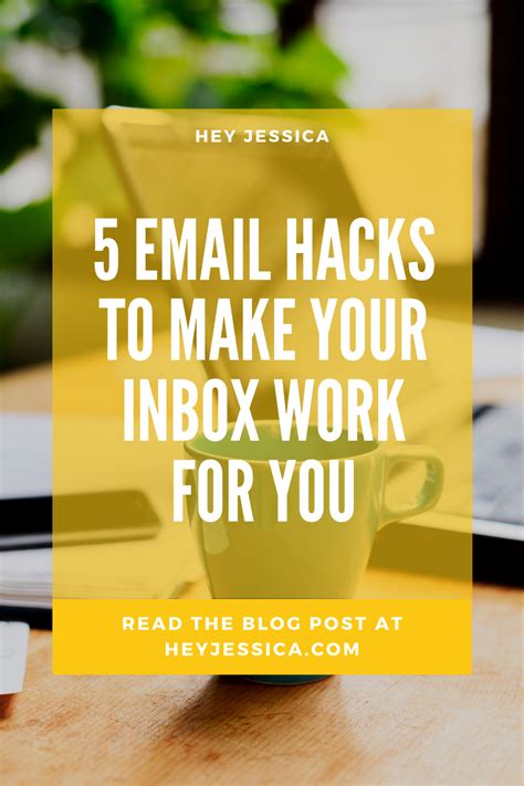 5 Email Hacks To Make Your Inbox Work For You Jessica Stansberry