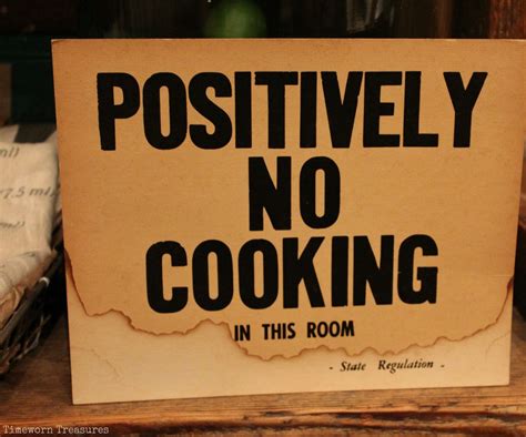 Old Positive No Cooking Sign Would Be Funny In A Kitchen Where