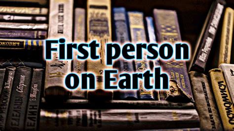 First Ever Person On Earth