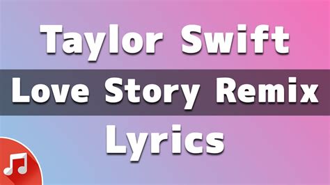 Taylor Swift Love Story Disco Lines Remix Lyrics Marry Me Juliet