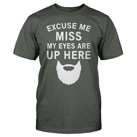 Excuse Me Miss My Eyes Are Up Here T Shirt And Hoodie I Love Apparel