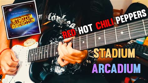 Red Hot Chili Peppers Stadium Arcadium Guitar Cover By Douglas