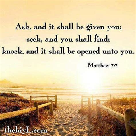 Then why does it seem we are always in need? Matthew 7:7 (KJV) Ask | Truth | Pinterest | Photos