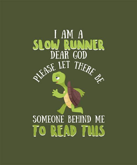 Im A Slow Runner Dear God Please Let There Be Someone Shirt Digital Art