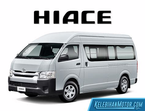 10 Kekurangan Dan Kelebihan Toyota Hiace Harga Dan Spesifikasi