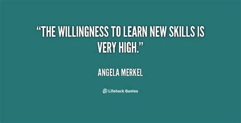 Wise quotes about willingness from my large collection of inspirational wisdom quotes. Quotes About Willingness To Learn. QuotesGram