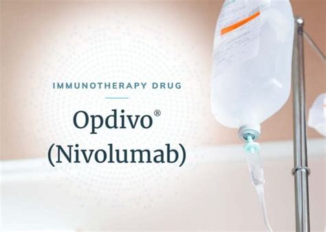 Opdivo® For Mesothelioma Treatment Benefits And Side Effects