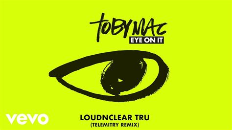 Tobymac Loudnclear Tru Telemitry Remixaudio Youtube
