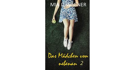 Das Mädchen von nebenan 2 by Mia L Wagner