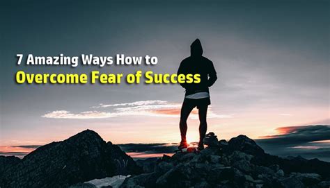 7 Amazing Ways How To Overcome The Fear Of Success