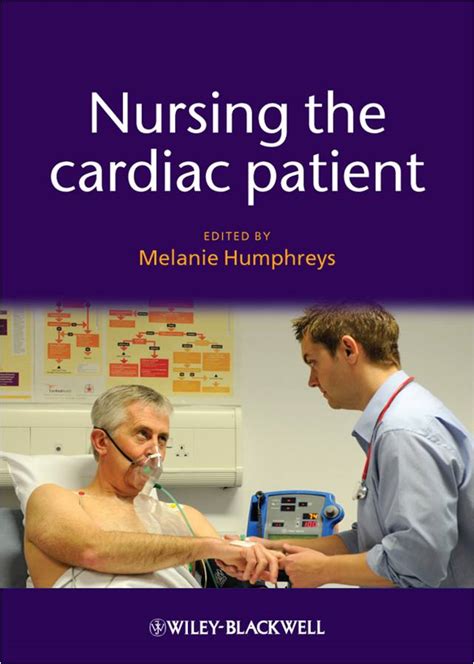Nursing The Cardiac Patient Essential Clinical Skills For Nurses