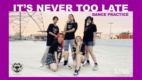 Deadkat It S Never Too Late「dance Practice」 Youtube