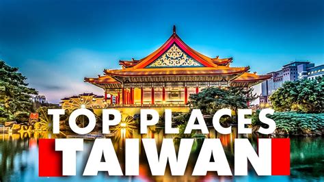 The Top 10 Best Places To Visit In Taiwan In 2024 Travel Video Youtube