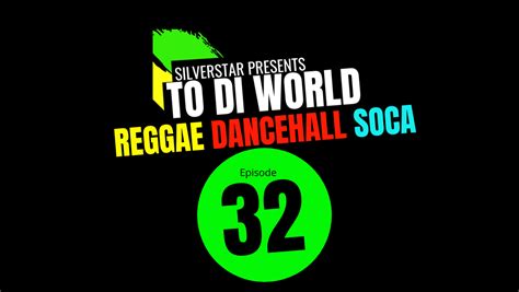 New Reggae Dancehall And Soca Episode 32