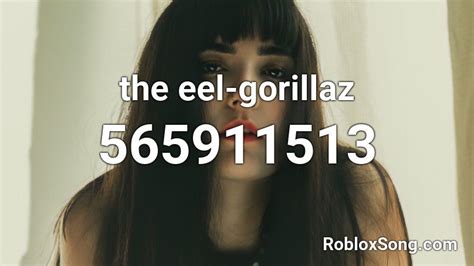 The Eel Gorillaz Roblox Id Roblox Music Codes
