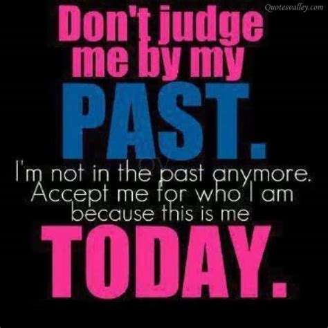 Dont Judge Me Quotes And Sayings Quotesgram