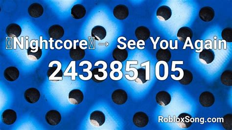 Nightcore → See You Again Roblox Id Roblox Music Codes