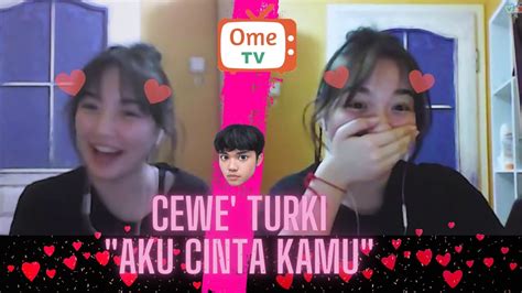 Cewek Turki Aku Cinta Kamu Untuk Pria Indonesia Ome Tv Internasional Ometv Omegle Youtube