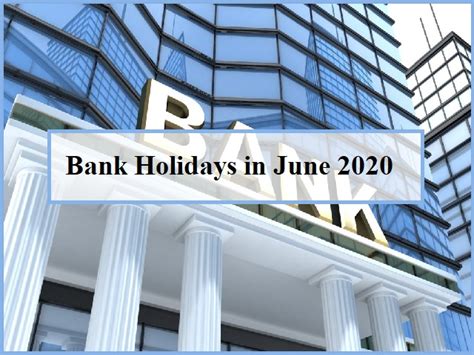 List Of Bank Holidays In June 2020