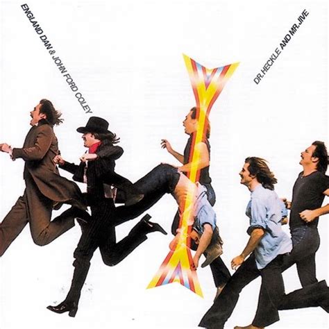 Icons of 1970s conversational, seductive soft rock (hint: 1979 England Dan & John Ford Coley - Dr Heckle & Mr Jive ...