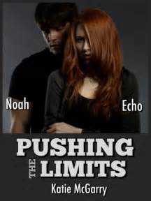 Pushing The Limits Pushing The Limits 1 By Katie Mcgarry Goodreads