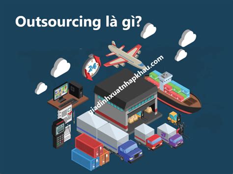 outsourcing là gì các hình thức outsourcing hiện nay