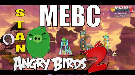 Angry Birds 2 Mighty Eagle Bootcamp Mebc Stan Leeroy 02202020