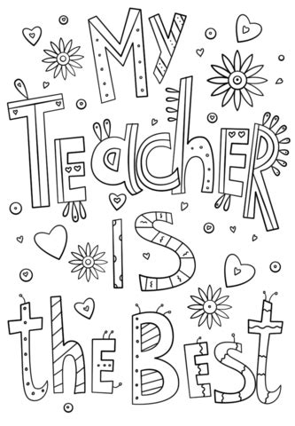 Teacher appreciation week – teacher gifts. My Teacher is the Best Doodle coloring page from Teacher ...