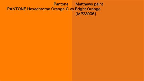 Pantone Hexachrome Orange C Vs Matthews Paint Bright Orange Mp