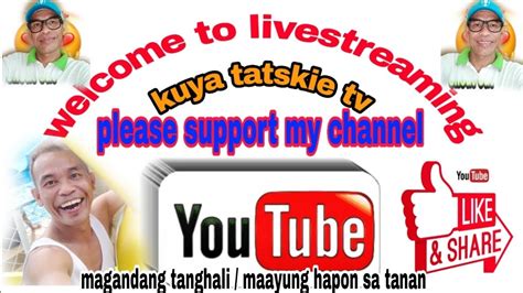 Kuya Tatskie Tv Livestreaming05112022 Kwentuhandekitan Meet New