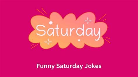 140 Funny Saturday Jokes