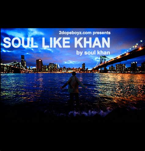 Soul Khan Soul Like Khan Lyrics And Tracklist Genius