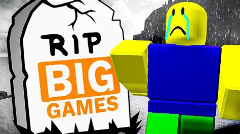 Rip Big Games Roblox Youtube