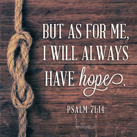 But As For Me I Will Always Have Hope Psalm 7114 Faith