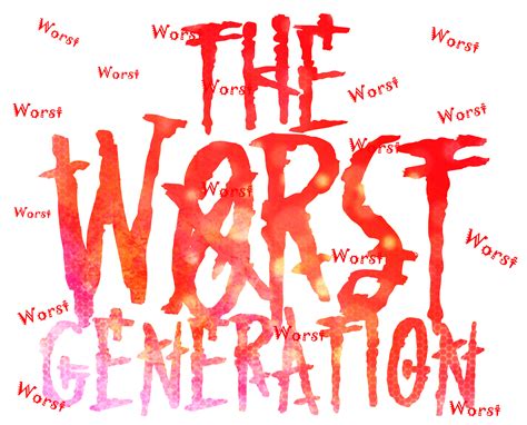 The Worst Generation The Worst Generation Photo 43059585 Fanpop