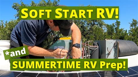 Softstartrv Install And Testing And Summertime Rv Preparation Tips