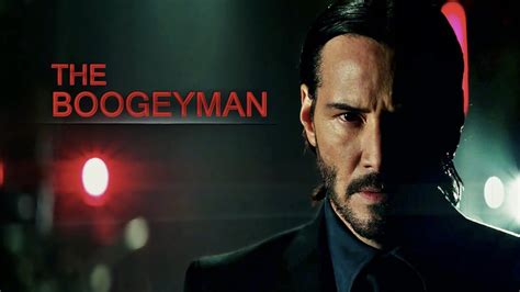 John wick travels to asia to get revenge on the man that took his girlfriend,. John Wick || The Boogeyman - YouTube