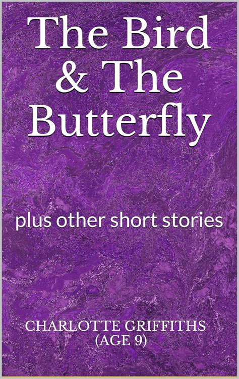 The Bird And The Butterfly Plus Other Short Stories Kindle Edition By