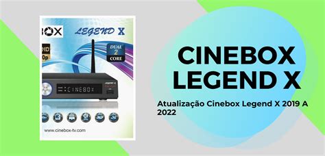 Atualização Cinebox Legend X 2019 A 2022 Por Usb