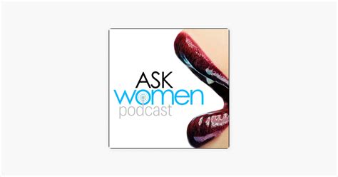‎ask Women Podcast What Women Want On Apple Podcasts