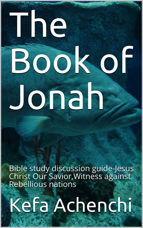 The Book Of Jonah Bible Study Discussion Guide Jesus Christ Our Savior