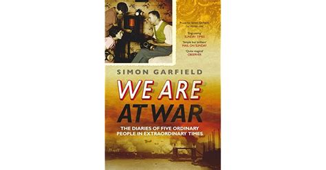 We Are At War The Diaries Of Five Ordinary People In Extraordinary