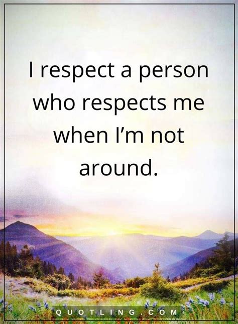 Respect Quotes Respect Quotes Me Quotes Words