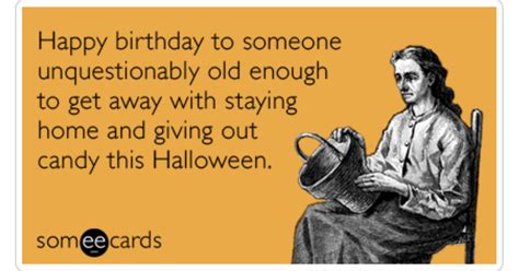 Birthday Halloween Aging Candy Funny Ecard Halloween Ecard