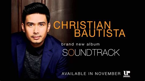 Christian Bautista Soundtrack Official Album Preview Youtube